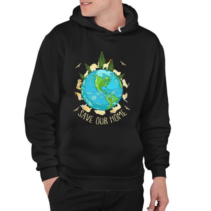 Save Our Home Animals Wildlife Conservation Earth Day Hoodie