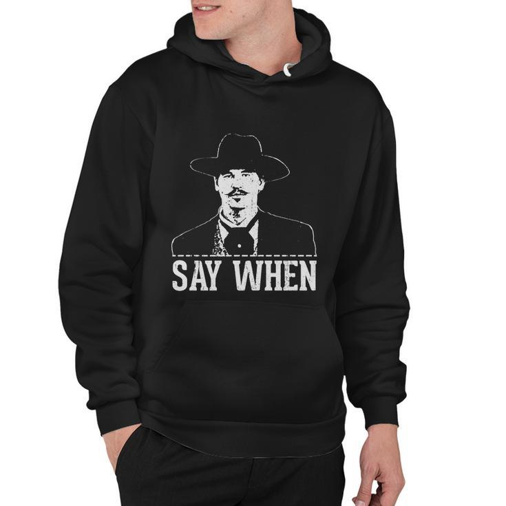 Say When V2 Hoodie