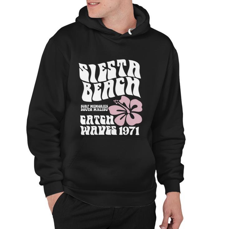 Siesta Beach Surf Memories South Malibu Catch Waves 1971 Design Hoodie