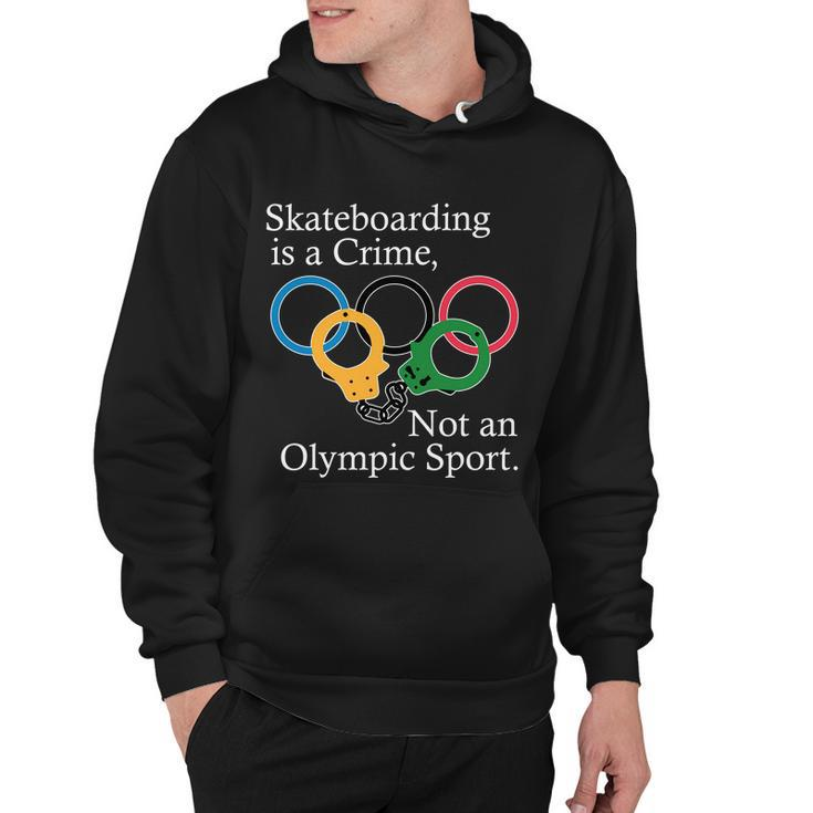 Skateboarding Is A Crime Not An Olympic Sport Tshirt Hoodie