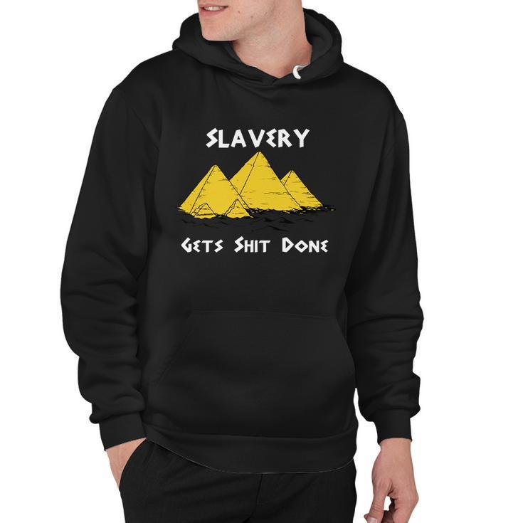 Slavery Gets Shit Done Tshirt Hoodie