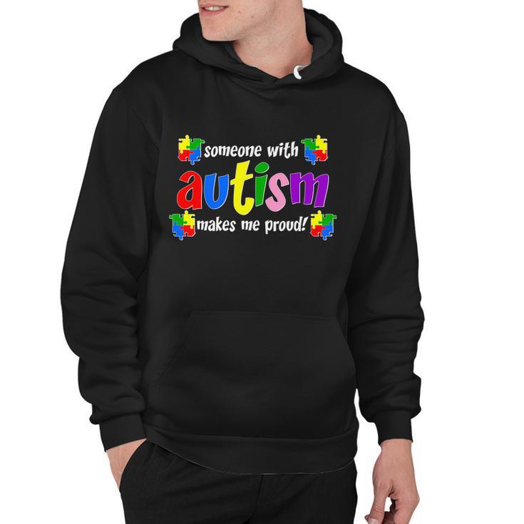 Someone With Autism Makes Me Proud Hoodie