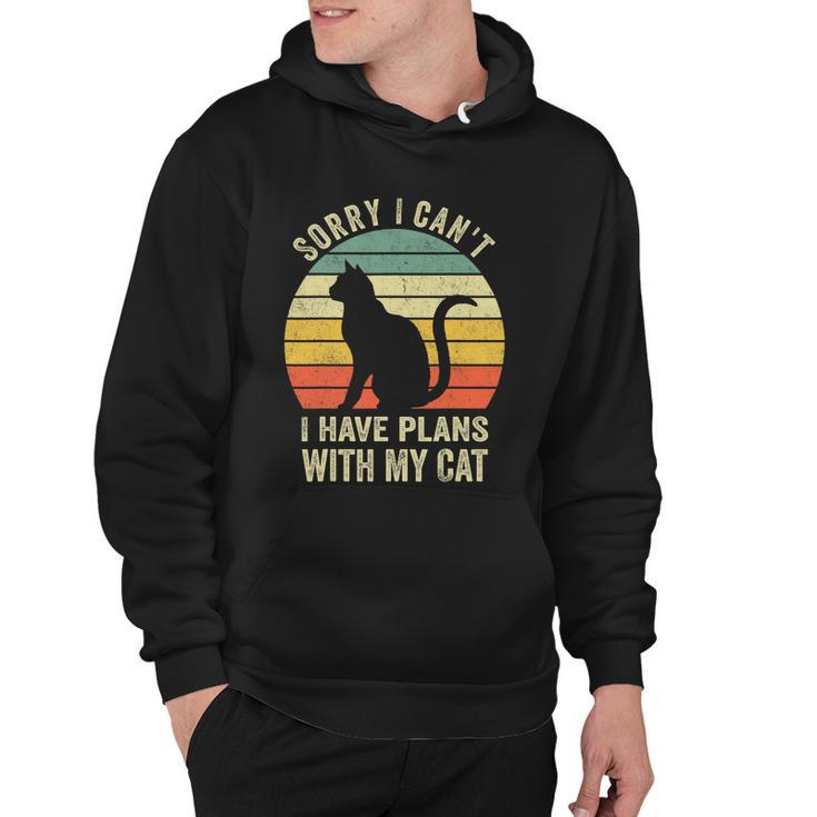 Sorry I Cant I Have Plans With My Cat Funny Cat Lovers Hoodie