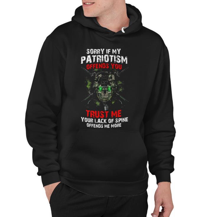 Sorry My Patriotism Offends You If You Trust Me Your Hoodie