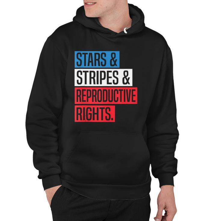 Stars Stripes And Reproductive Rights Pro Choice 4Th Of July Hoodie