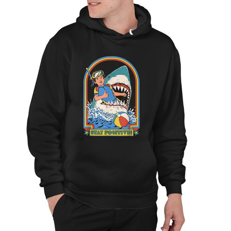 Stay Positive Shark Attack Funny Vintage Retro Comedy Gift Tshirt Hoodie