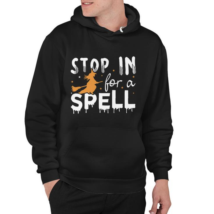 Stop In For A Spell Witch Halloween Quote Hoodie