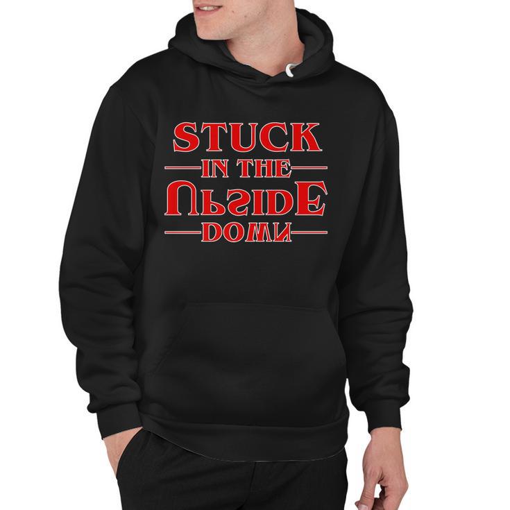 Stuck In The Upside Down Hoodie