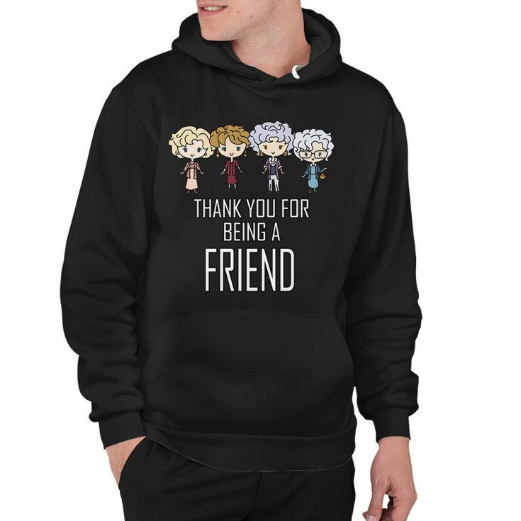 Thank You For Being A Friend Tshirt Hoodie