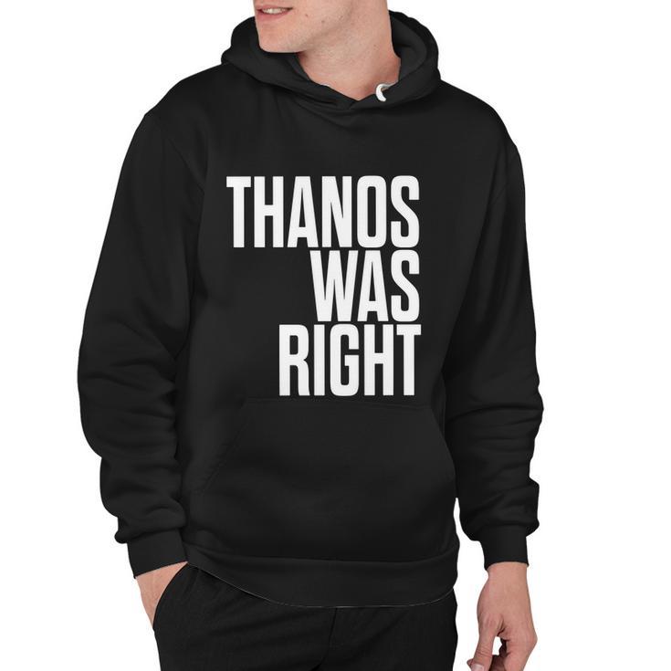 Thanos Was Right Tshirt Hoodie