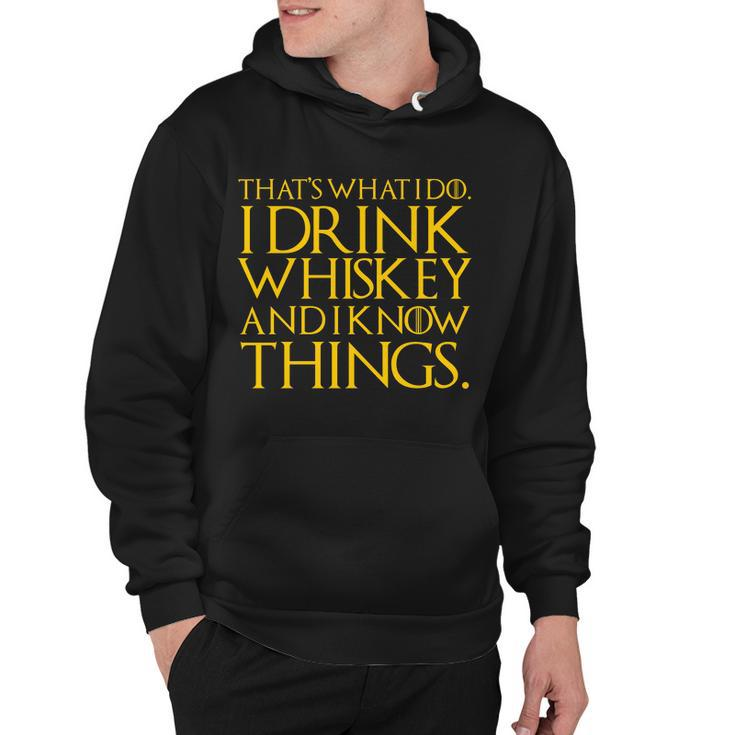 Thats What I Do I Drink Whiskey And Know Things Hoodie