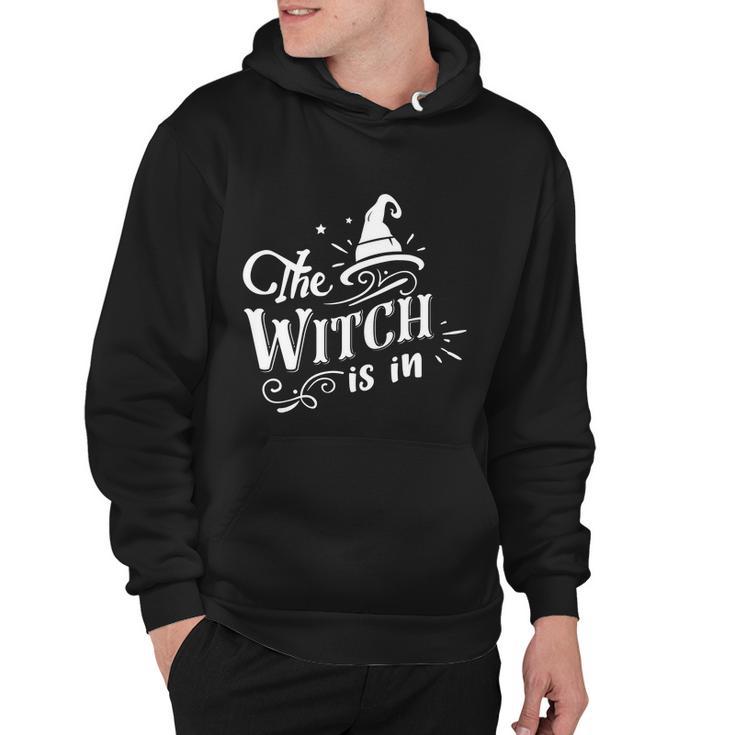 The Witch Is In Halloween Quote Hoodie