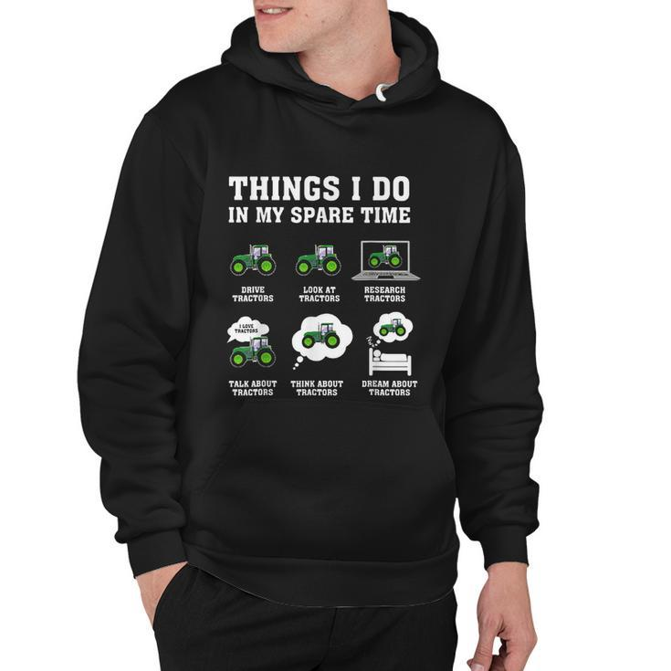 Things I Do In My Spare Time Tractor Green Funny Farmers Hoodie