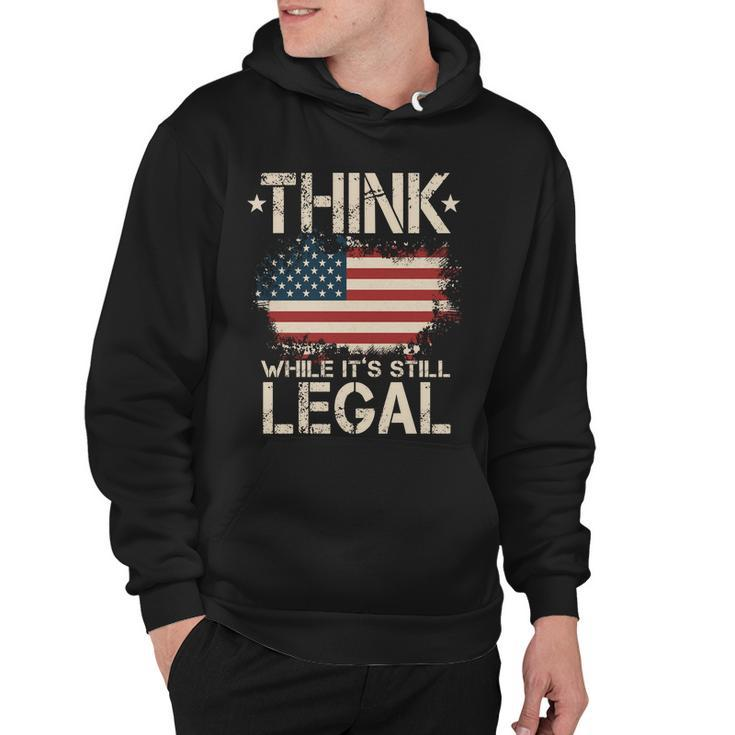 Think While Its Still Legal Vintage American Flag Hoodie