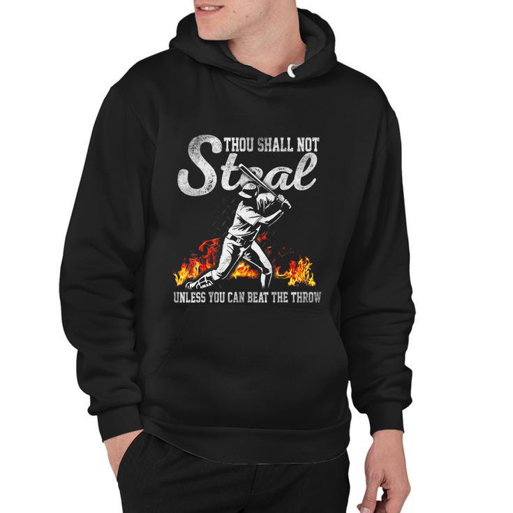 Thou Shall Not Steal Unless You Can Beat The Throw Baseball Tshirt Hoodie