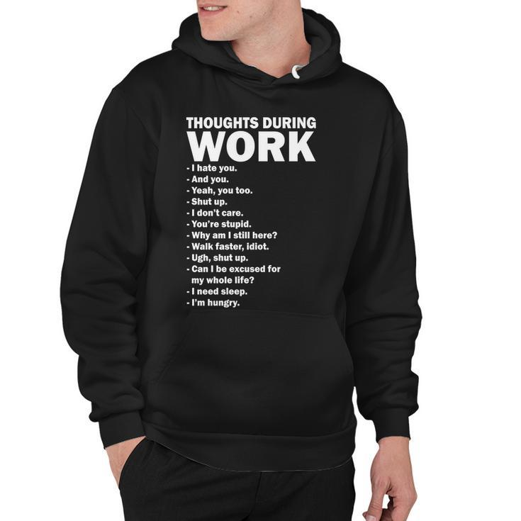 Thoughts During Work Funny Hoodie
