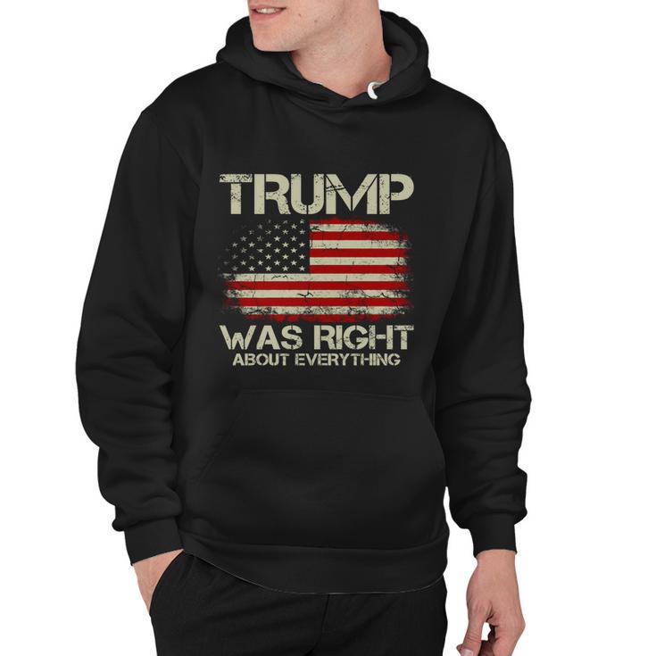 Trump Was Right About Everything I Voted For Trump Meaningful Gift Hoodie