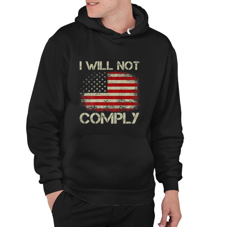 Vintage American Flag I Will Not Comply Patriotic Hoodie