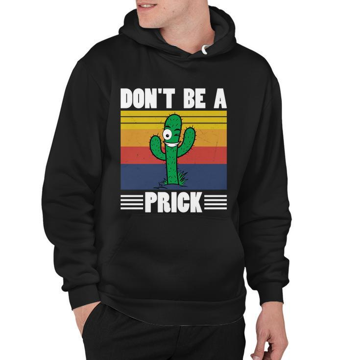 Vintage Cactus Dont Be A Prick Shirt Funny Cactus Tshirt Hoodie