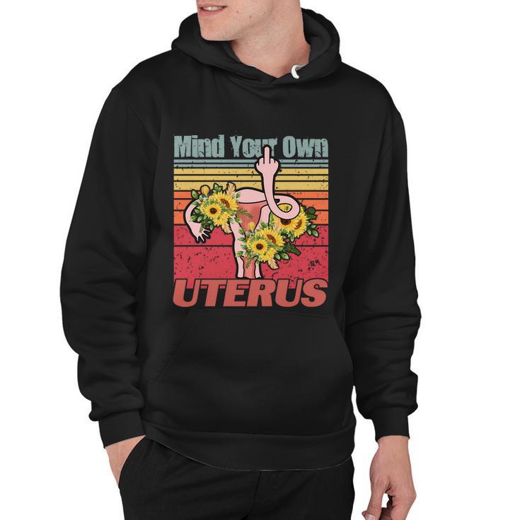 Vintage Mind You Own Uterus Floral Midle Finger 1973 Pro Roe Hoodie