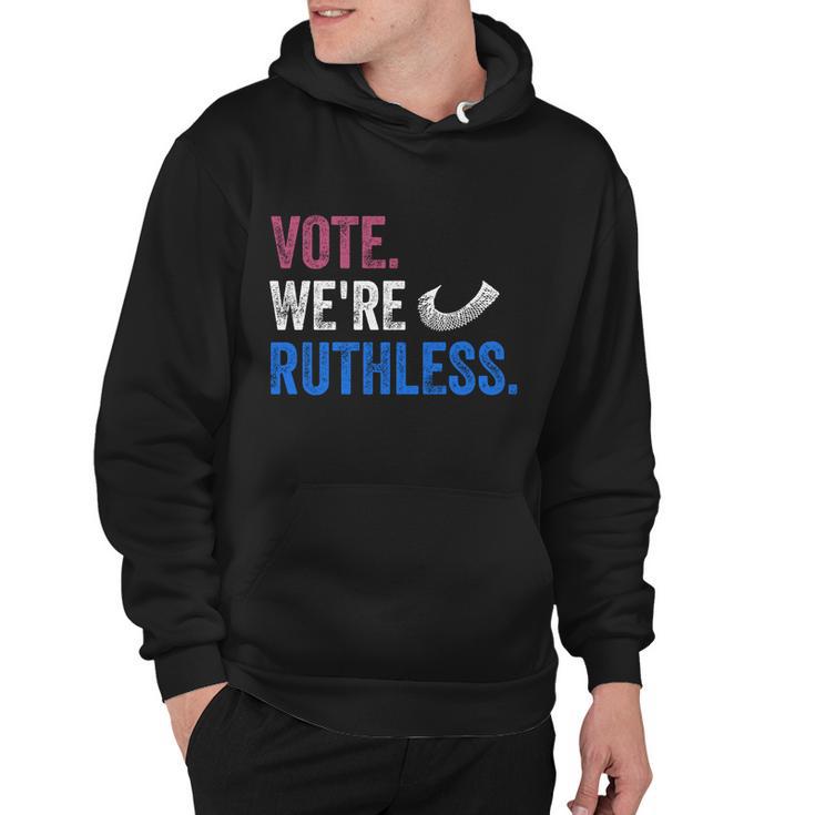 Vote We Are Ruthless Womens Rights Feminists Pro Choice Hoodie