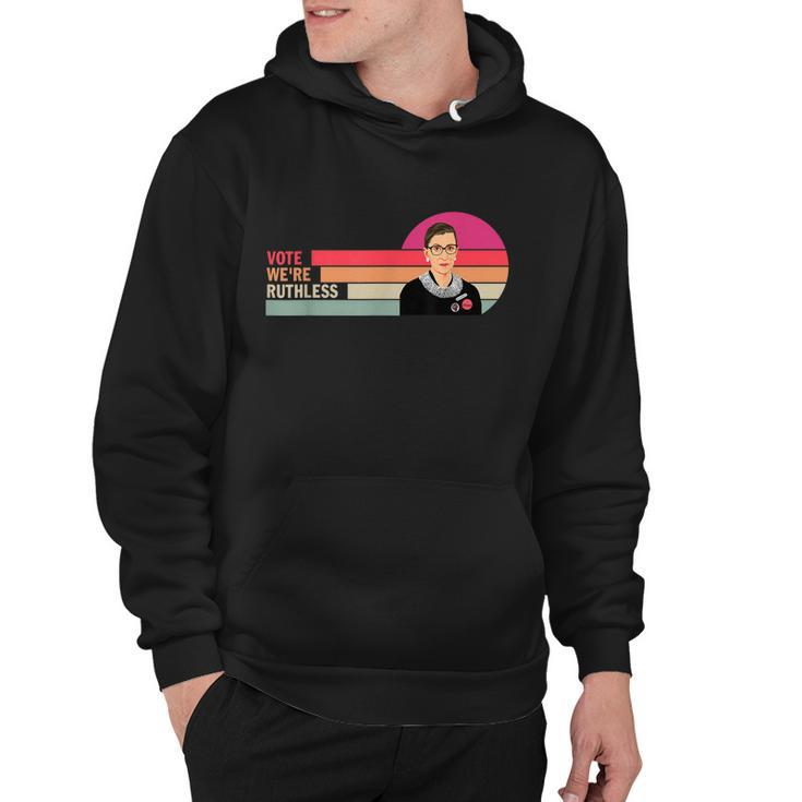 Vote Were Ruthless Feminist Womens Rights Vote We Are Ruthless Hoodie