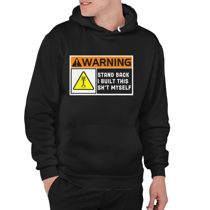 Warning Stand Back I Built This Shit Myself Hoodie