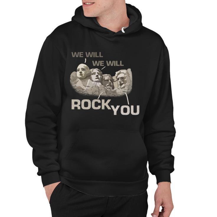 We Will Rock You Presidents MtRushmore Tshirt Hoodie