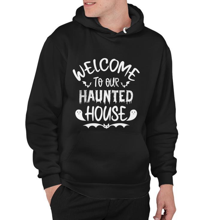 Welcome To Our Haunted House Halloween Quote Hoodie