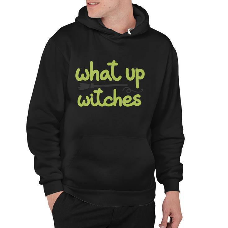 What Up Witches Broom Halloween Quote Hoodie