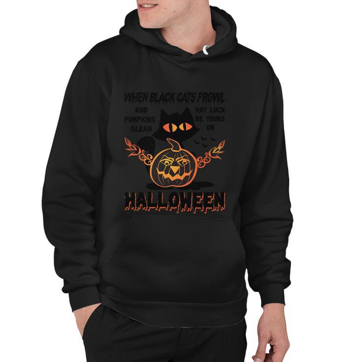 When Black Cats Prowe And Pumpkin Glean May Luck Be Yours On Halloween V2 Hoodie
