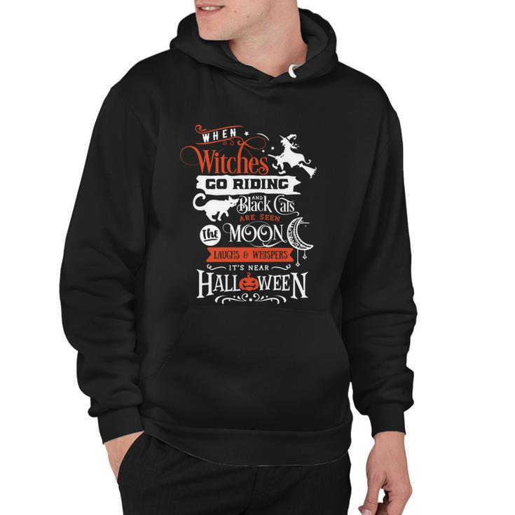 When Witches Go Riding An Black Cats Are Seen Moon Halloween Quote Hoodie
