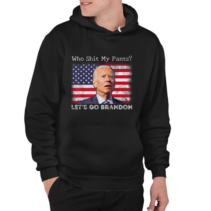 Who Shit My Pants Funny Anti Joe Biden Funny Meme Hoodie