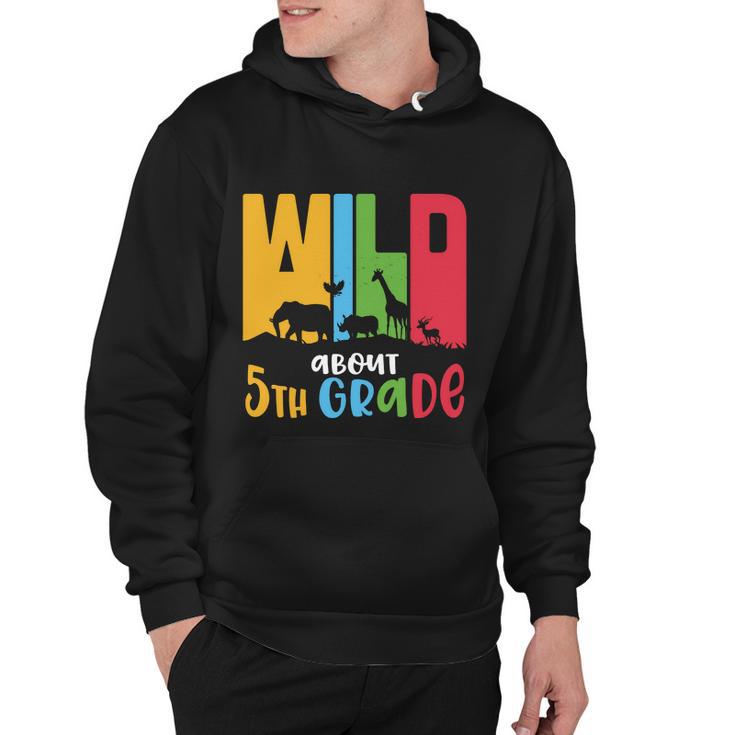 Wild About Fifth Grade Back To School First Day Of School Hoodie