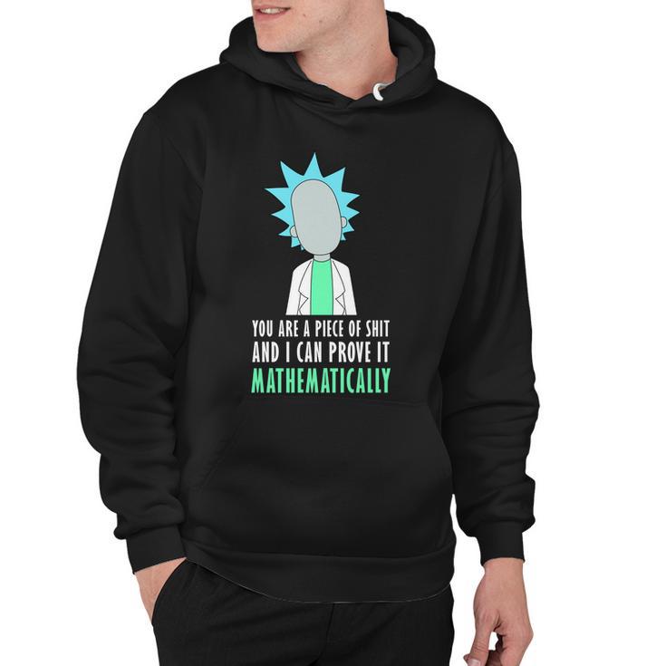 You Are A Piece Of Shit And I Can Prove It Mathematically Tshirt Hoodie