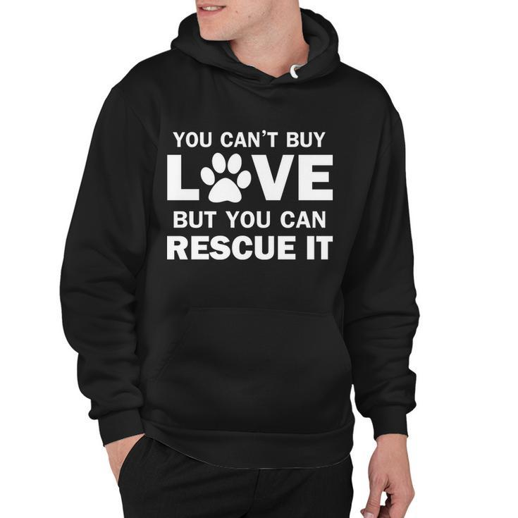 You Cant Buy Love But You Can Rescue It Tshirt Hoodie