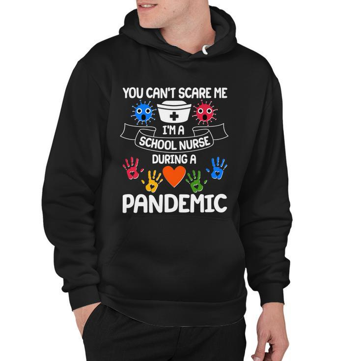 You Cant Scare Me Im A School Nurse During The Pandemic Tshirt Hoodie