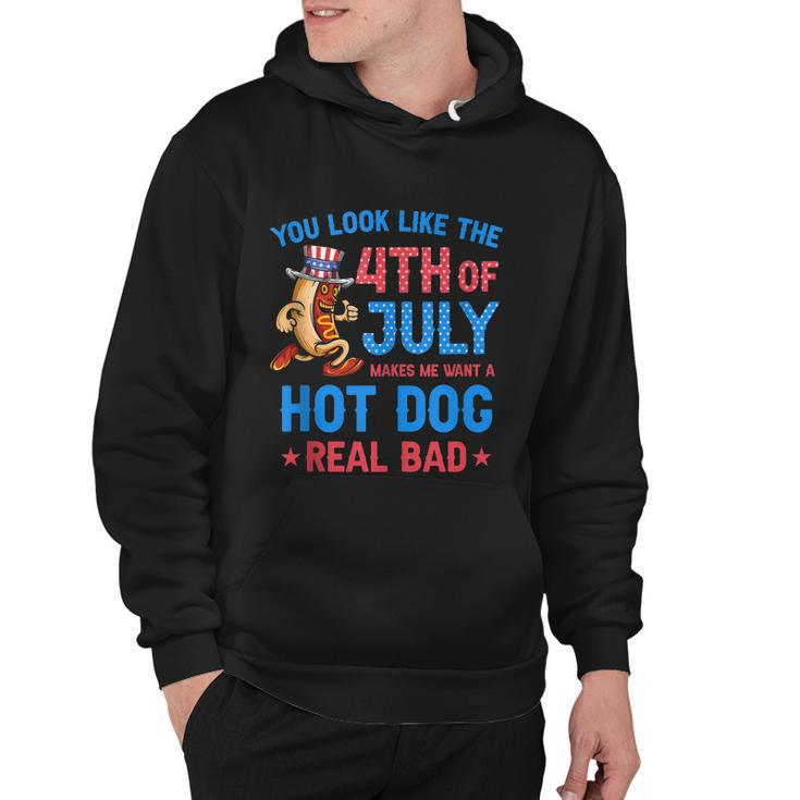 You Look Like 4Th Of July Makes Me Want A Hot Dog Real Bad V3 Hoodie