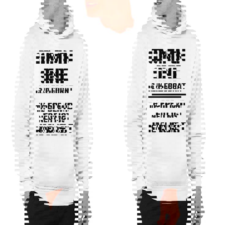 Clothing Common Sense Hoodie Somethingelseyt Shirt Somethingelseyt