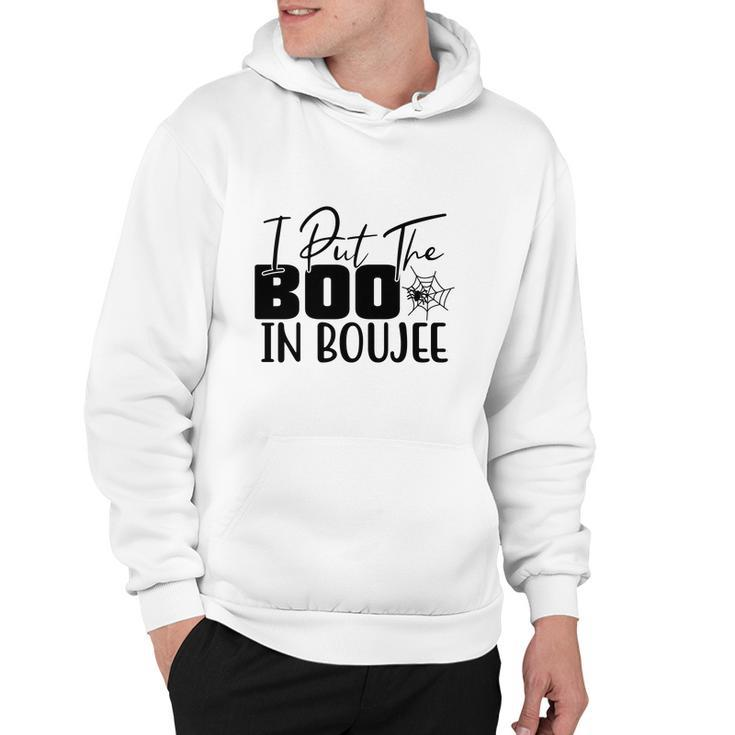 Happy Halloween Gift I Put The Boo In Boujee Hoodie