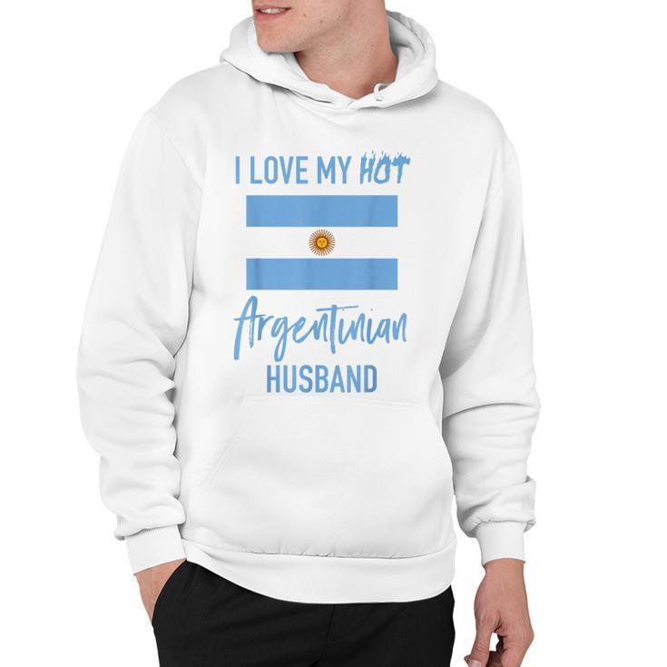 I Love My Hot Argentinian Husband  - Wife Gift Hoodie