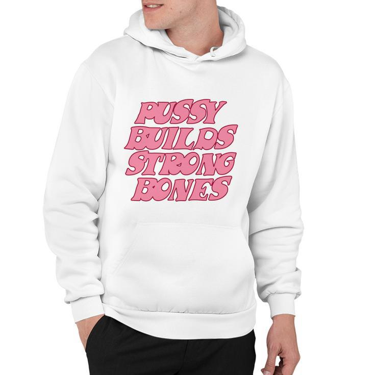 Pussy Builds Strong Bones Shirt Pbsb Colored V2 Hoodie