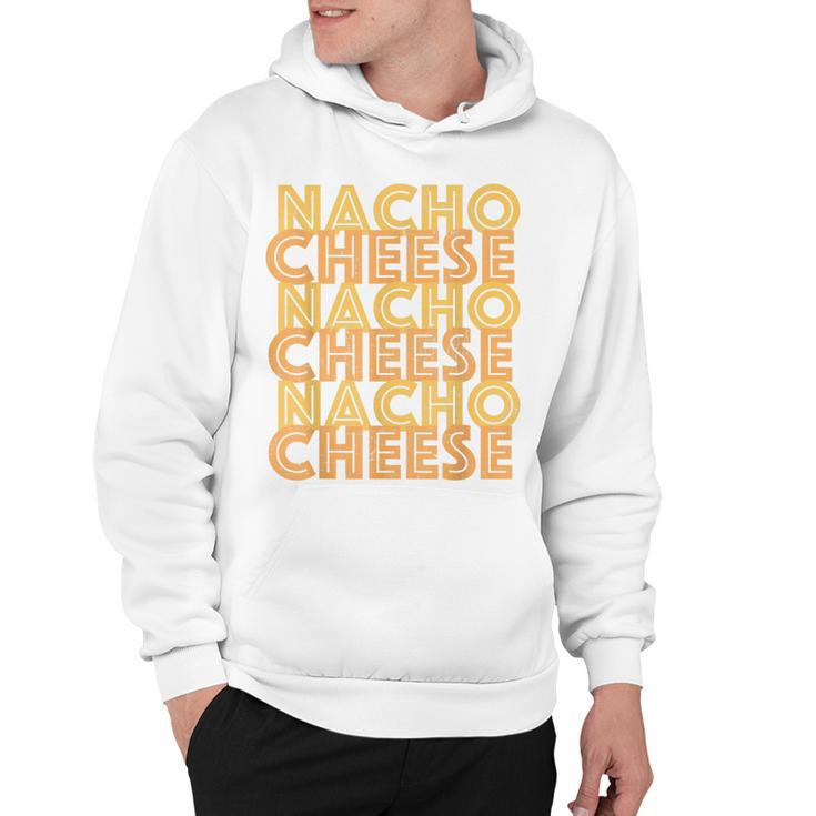 Retro Nacho Cheese  Vintage Nacho Day   Hoodie