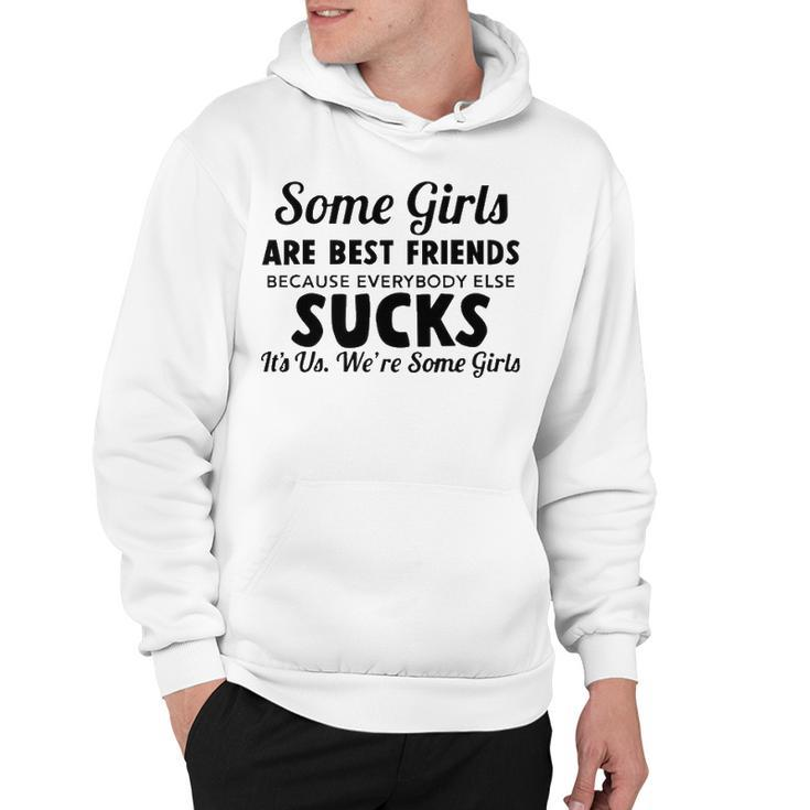 Some Girls Are Best Friends Hoodie