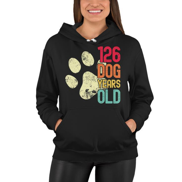 126 Dog Years Old Funny Dog Lovers 18Th Birthday   Women Hoodie
