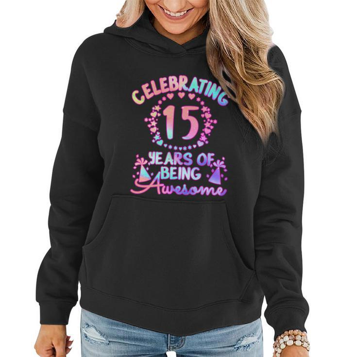15 Years Of Being Awesome 15 Year Old Birthday Girl Graphic Design Printed Casual Daily Basic Women Hoodie