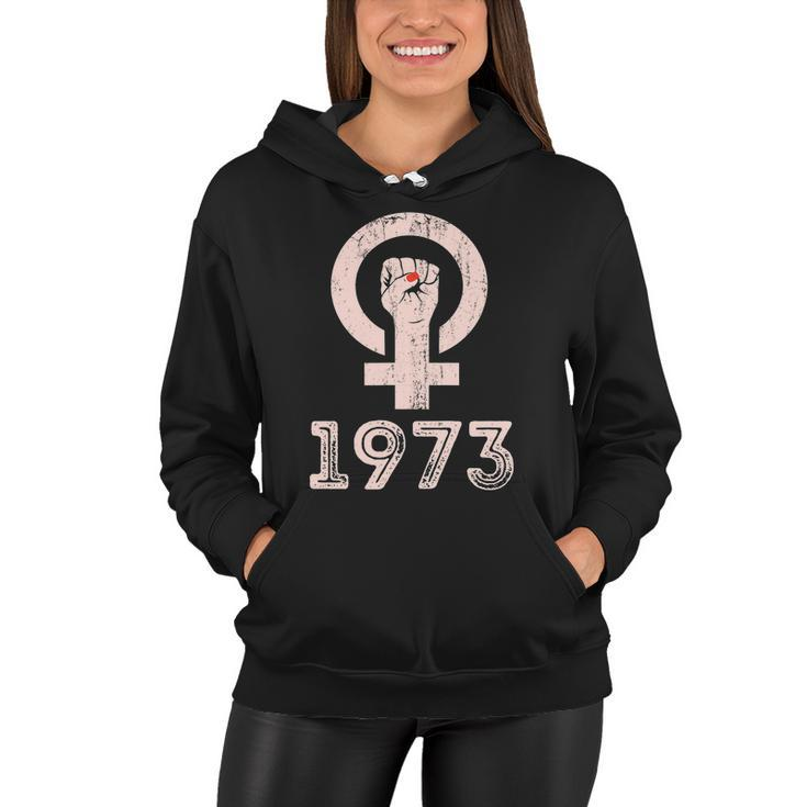 1973 Feminism Pro Choice Womens Rights Justice Roe V Wade Tshirt Women Hoodie