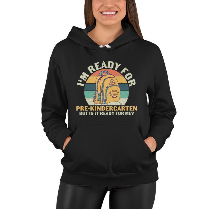 1St Day Im Ready For Of Pre_K Back To School Women Hoodie