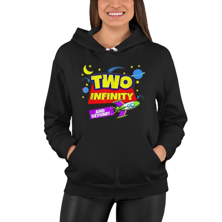 2 Year Old Two Infinity And Beyond 2Nd Birthday Boys Girls Women Hoodie