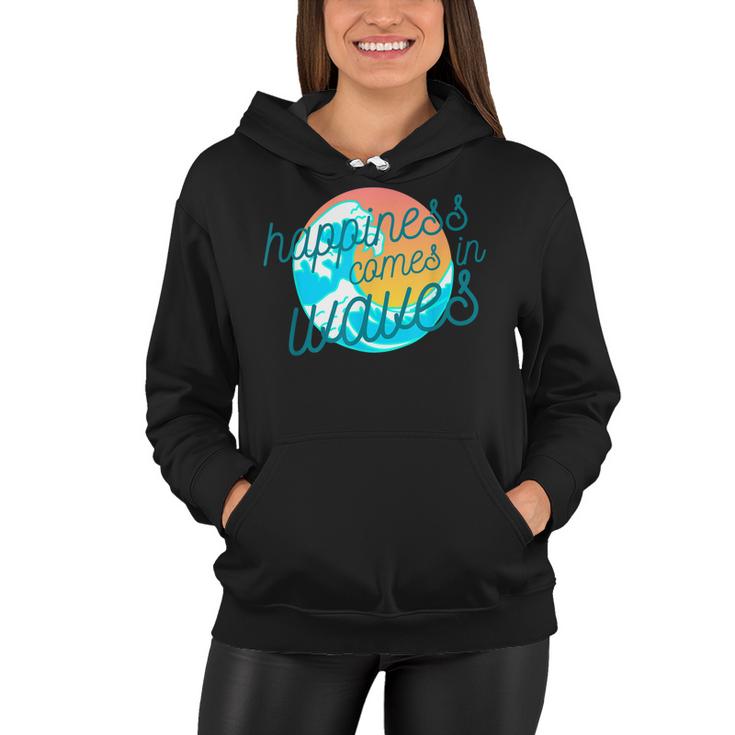 Ocean Wave Sunset  Happiness Comes In Waves Summer Gift Women Hoodie